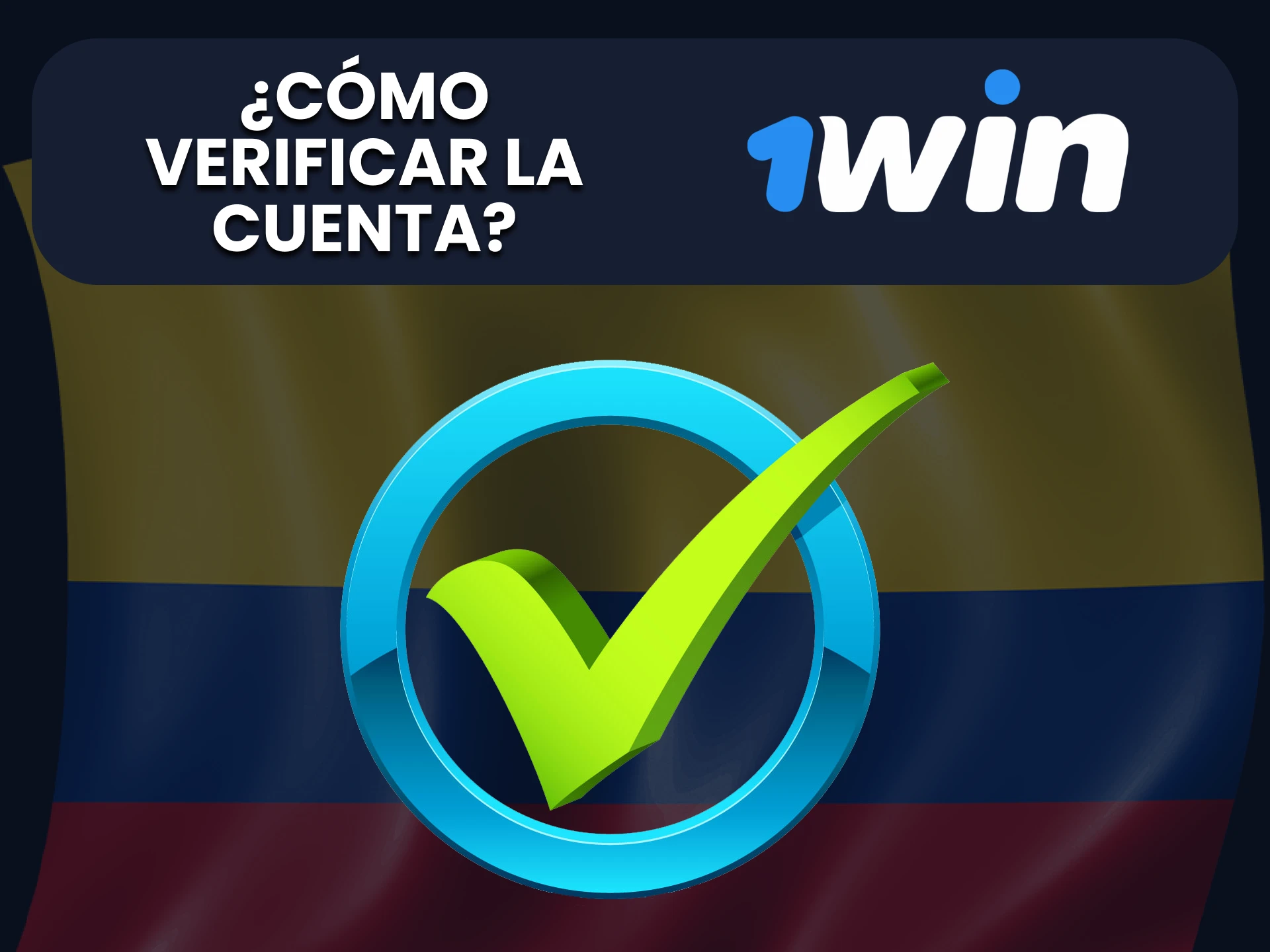 Aprenda cómo verificar su cuenta en 1Win en unos sencillos pasos.